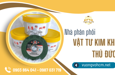 Vương Võ - Nguồn phân phối vật tư kim khí giá rẻ Thủ Đức